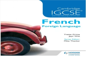 French Foreign Language : Cambridge IGCSE & International Certificate