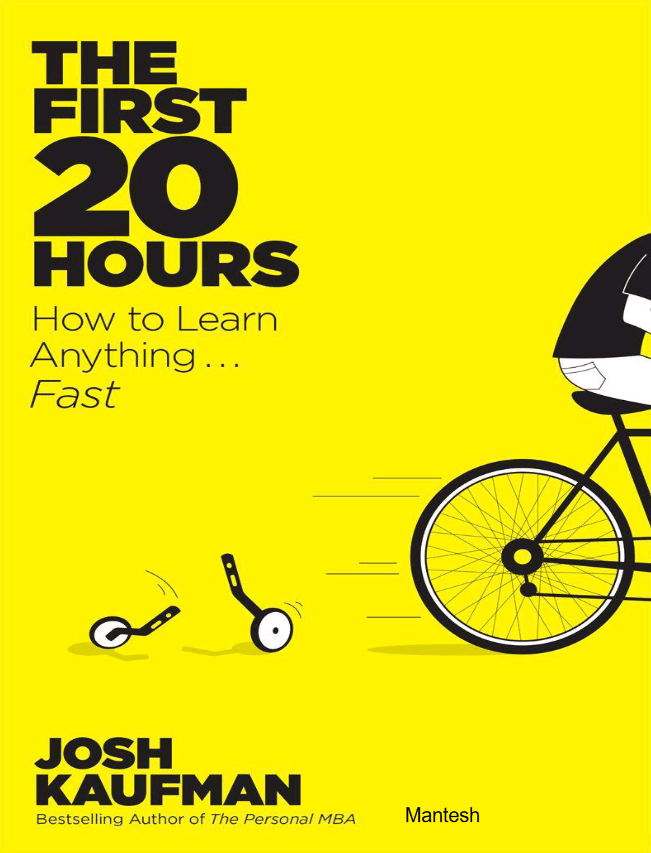 The First 20 Hours: How to Learn Anything . . . Fast